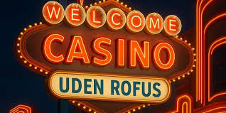 Nye Casinoer Uden ROFUS En Chance for Fristelse