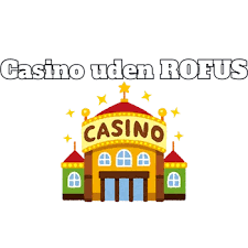 Casino Online Uden om Rufus Spil Uden Begrænsninger